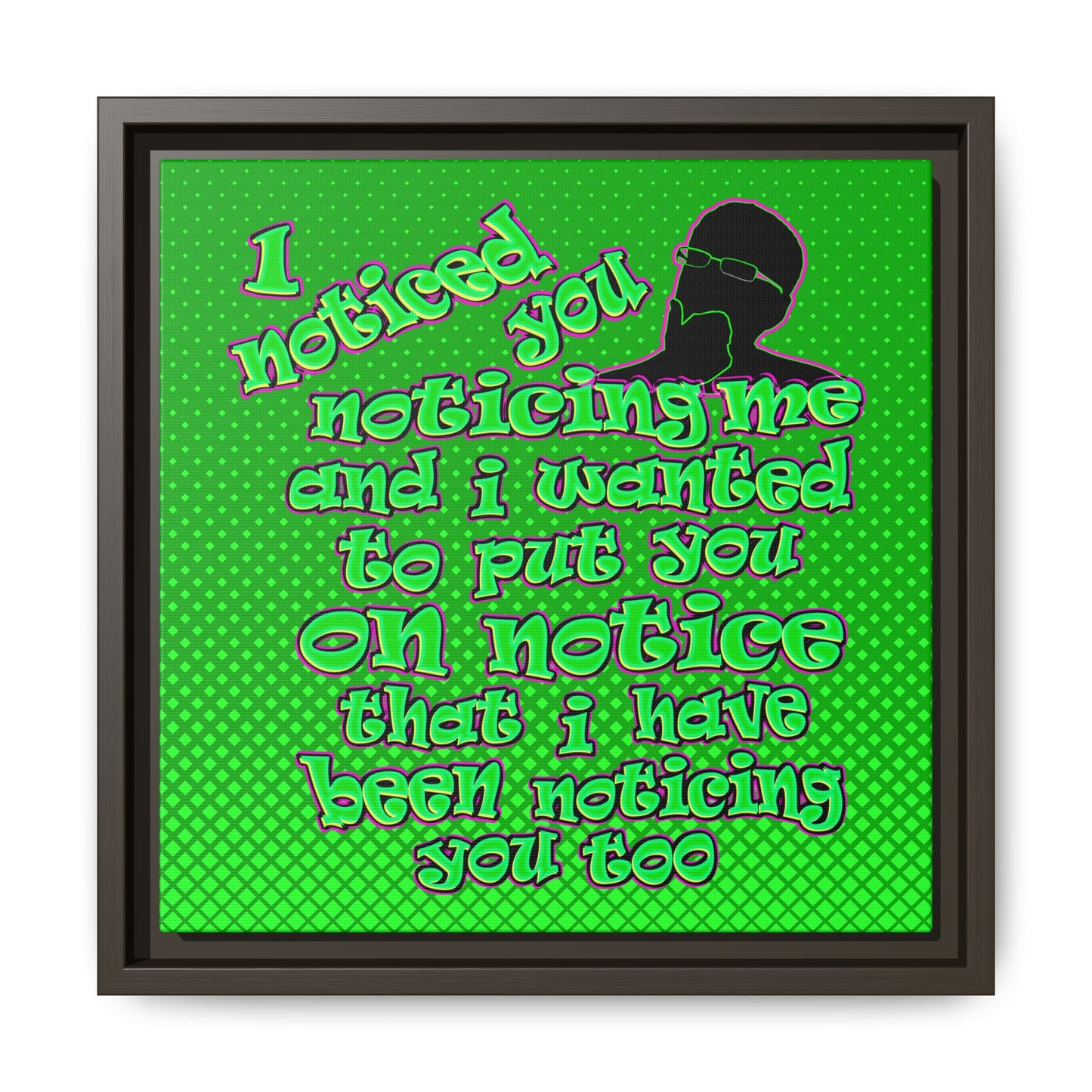 noticed you noticing - framed canvas art (logo green)