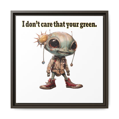 I don't care that your green - framed canvas art