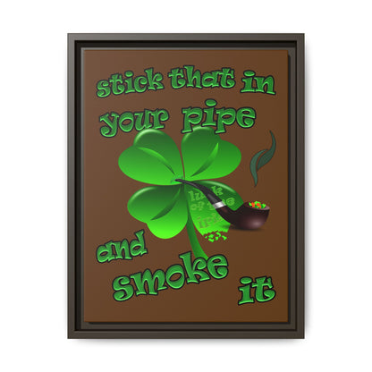 stick that in your pipe and smoke it - framed canvas art (brown)
