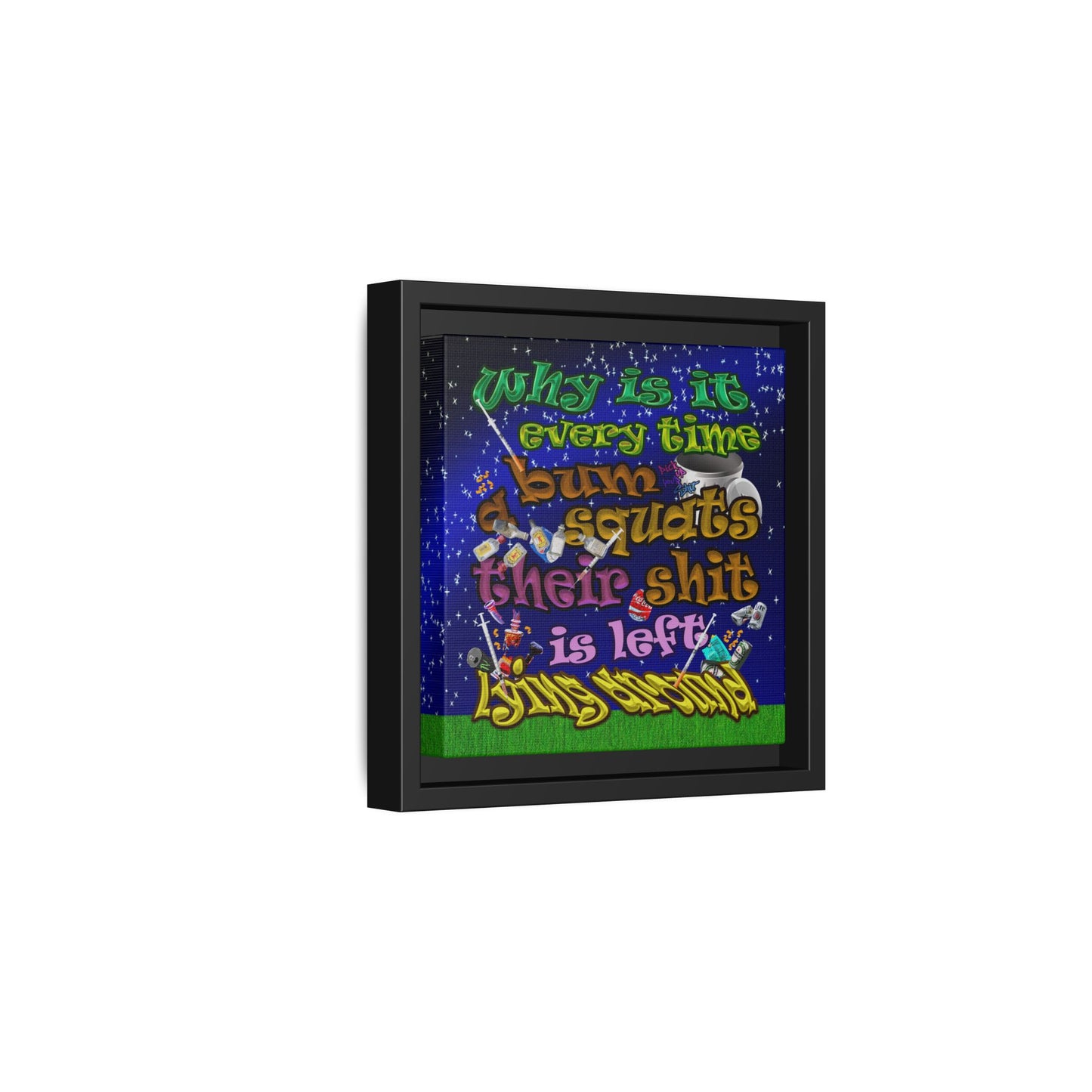 the bum's shit - framed canvas art ('snoops' background)