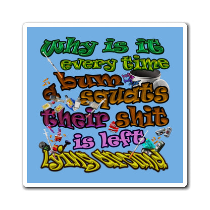 the bum's shit - Magnets - (light blue)