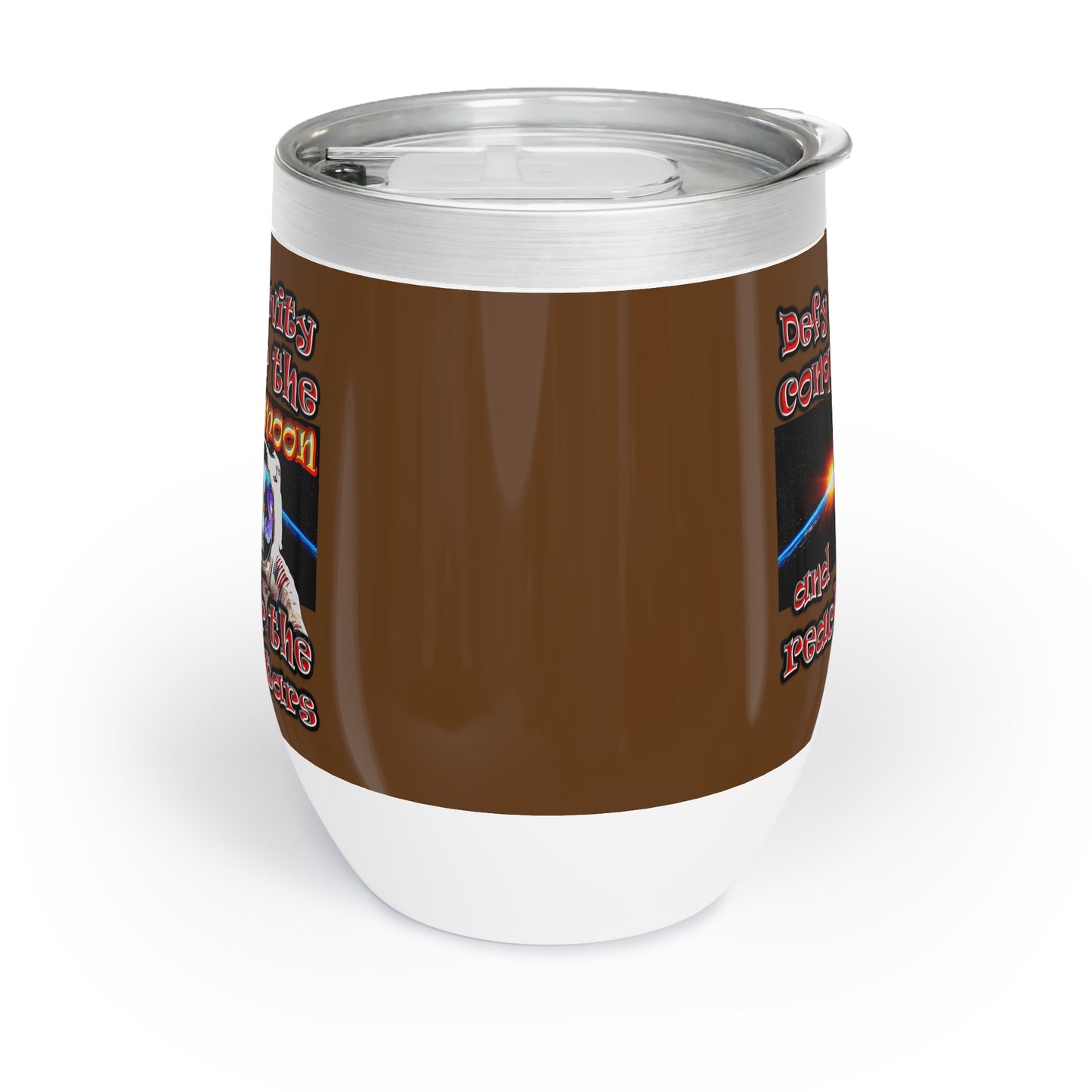 defy conquer reach - Chill Wine Tumbler (brown)