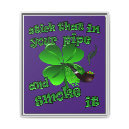 stick that in your pipe and smoke it - framed canvas art (purple)