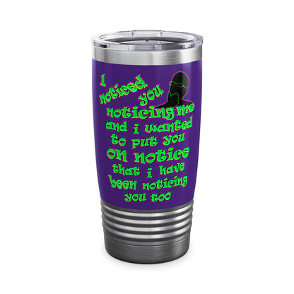 noticed you noticing - Ringneck Tumbler, 20oz (purple)