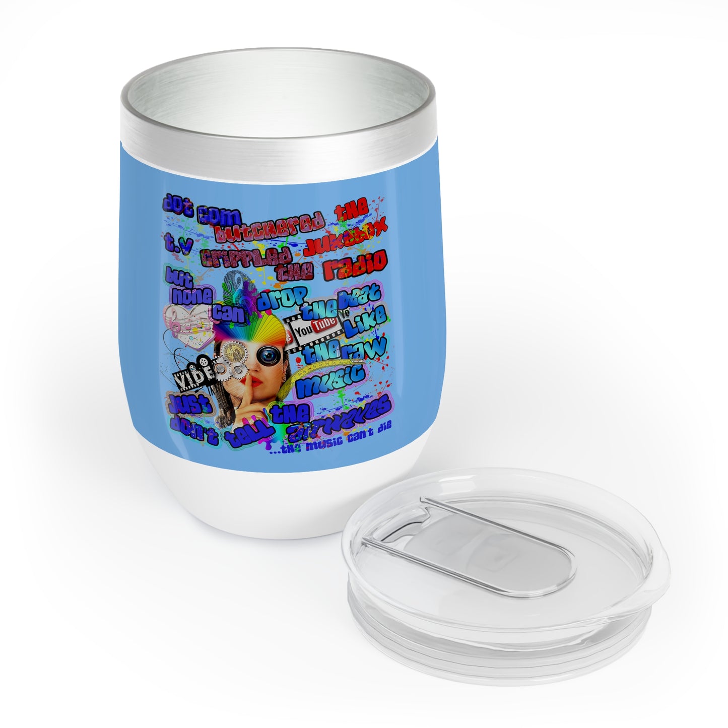 drop the beat - Chill Wine Tumbler (light blue)