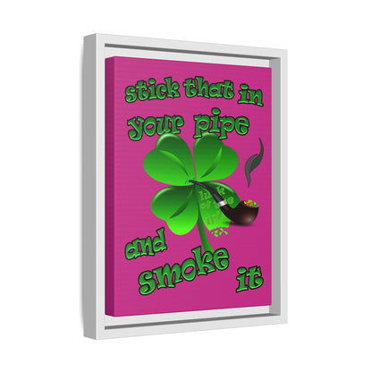 stick that in your pipe and smoke it - framed canvas art (pink)