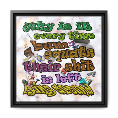 the bum's shit - framed canvas art (white marble)