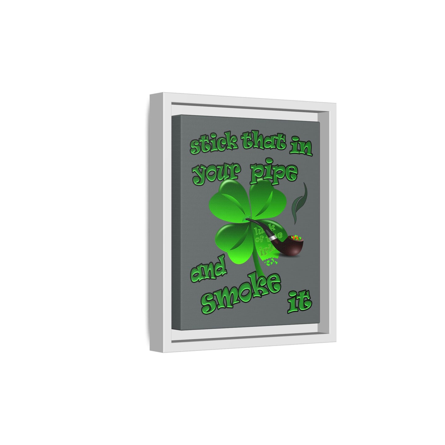 stick that in your pipe and smoke it - framed canvas art (dark grey)