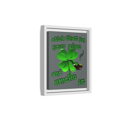 stick that in your pipe and smoke it - framed canvas art (dark grey)