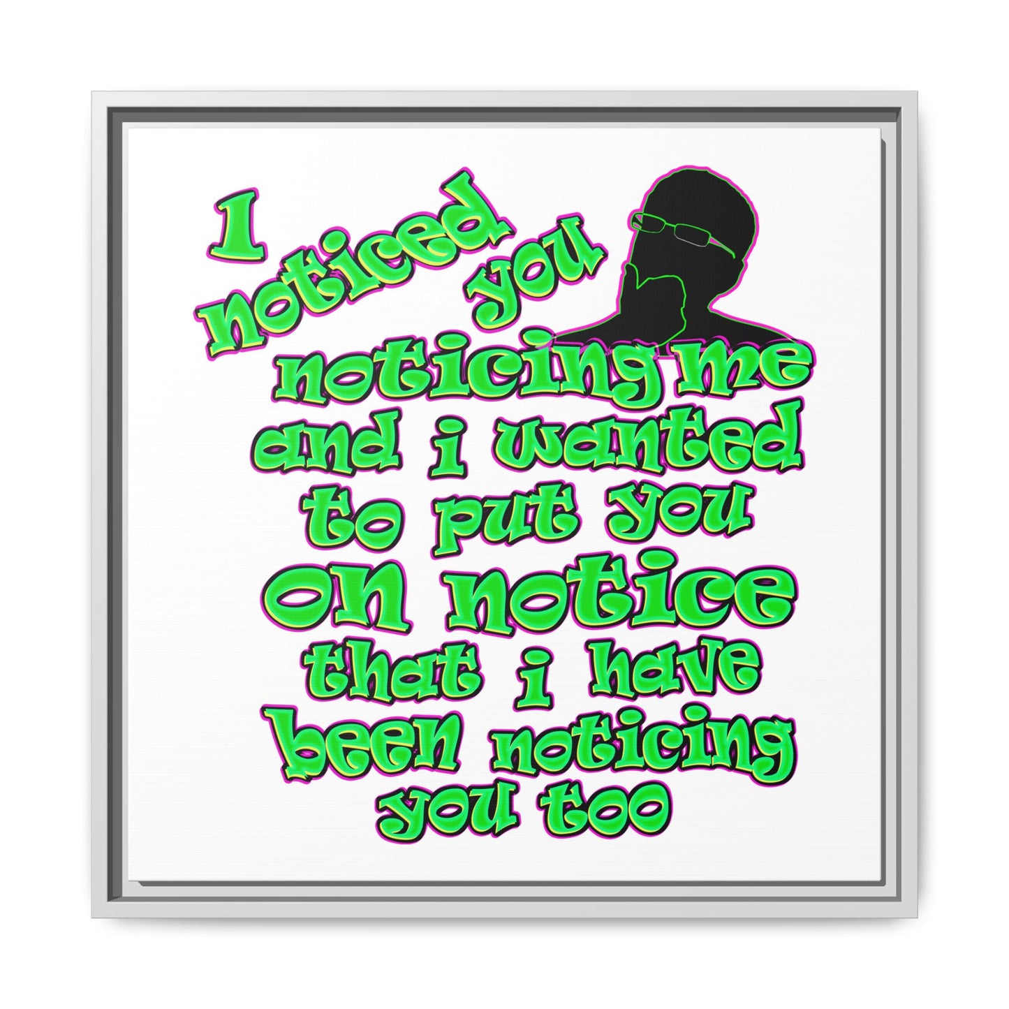 noticed you noticing - framed canvas art (white)
