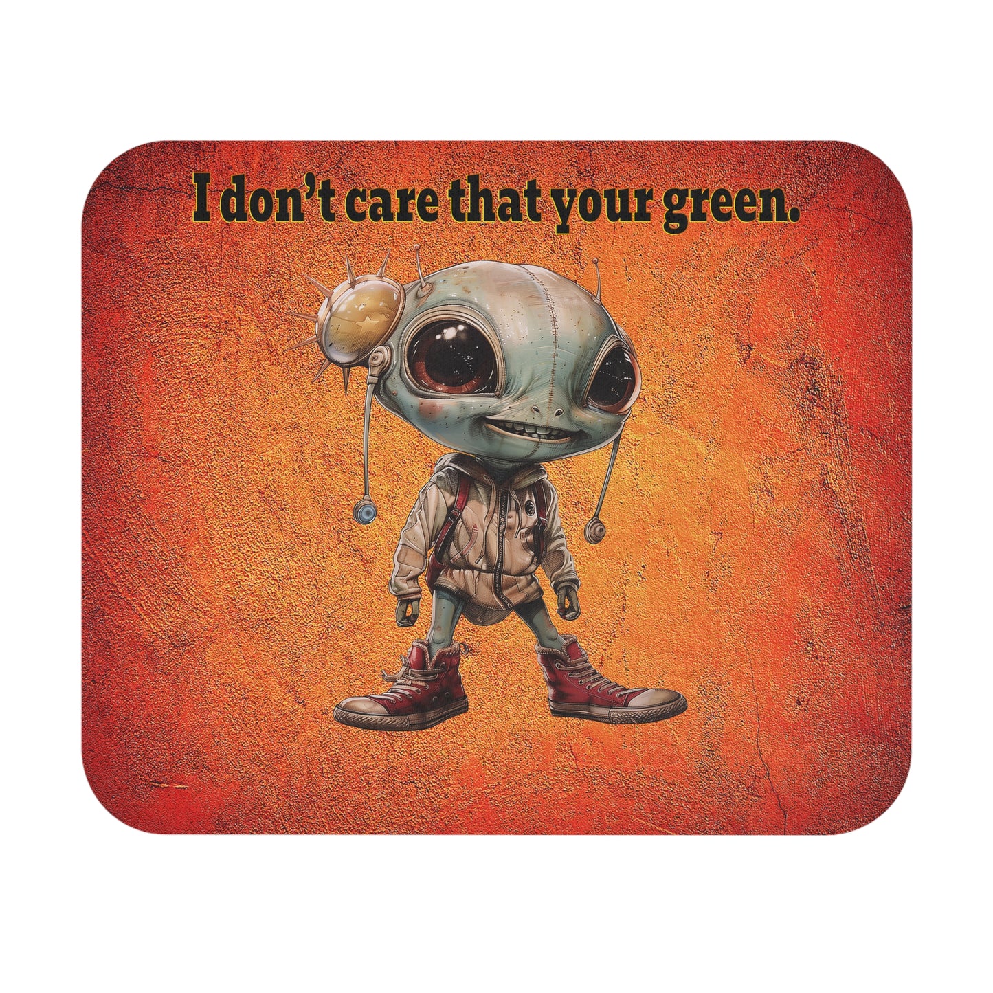 I don't care that your green - Mouse Pad (Rectangle) (burnt orange)