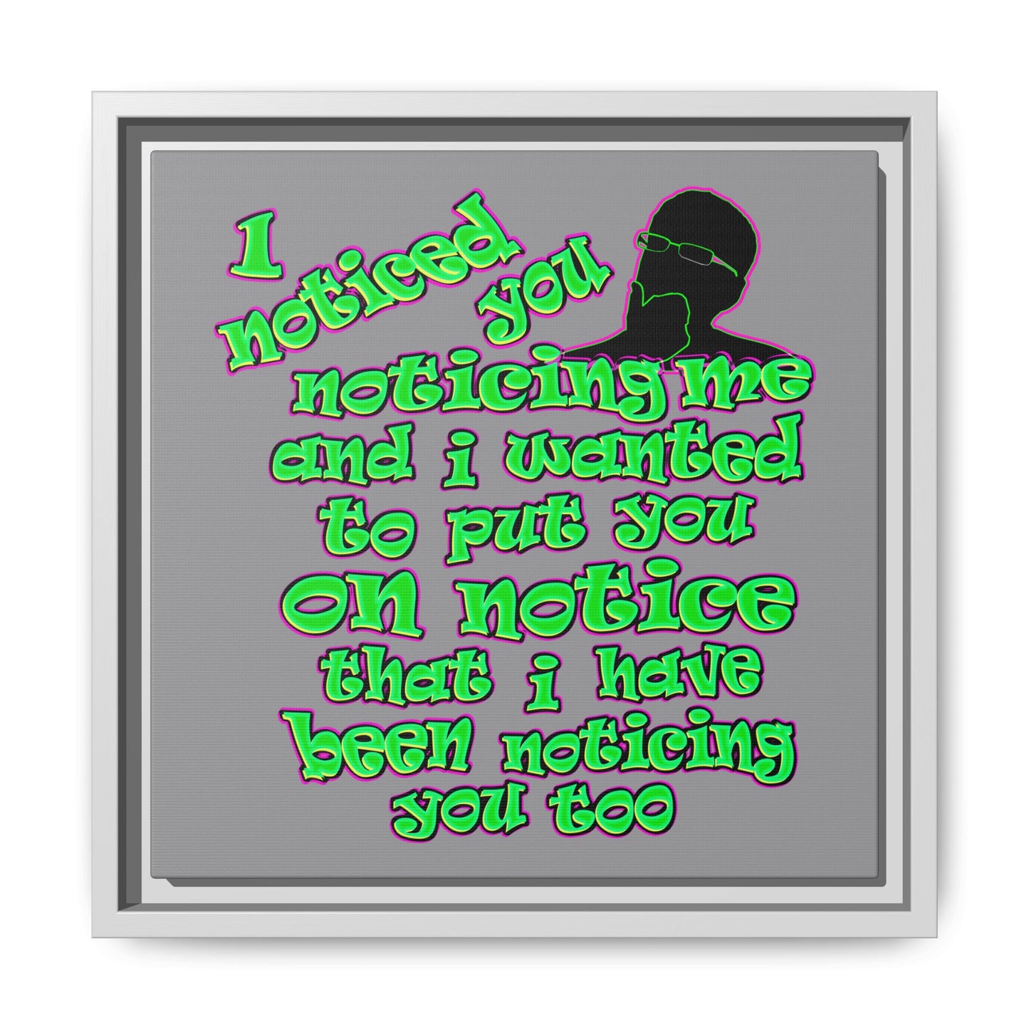noticed you noticing - framed canvas art (grey)