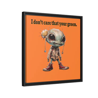I don't care that your green - framed canvas art (crusta)