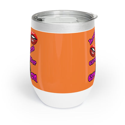 hoes b4 bros - Chill Wine Tumbler (crusta)