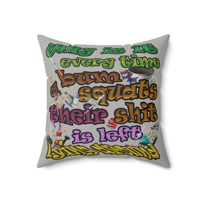 the bum's shit - Faux Suede Square Pillow - (light grey)