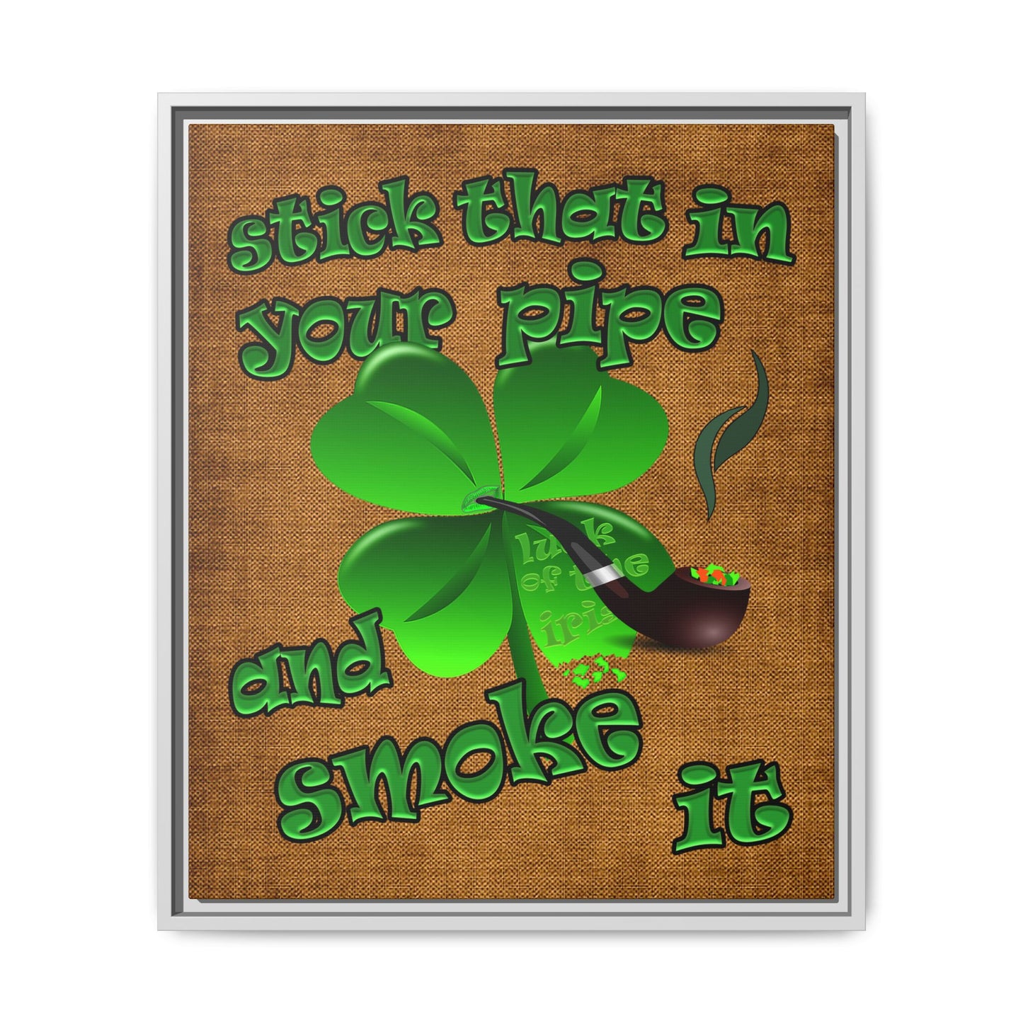 stick that in your pipe and smoke it - framed canvas art (brown papyrus)
