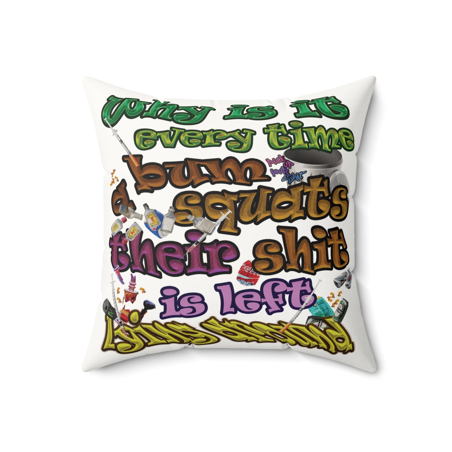 the bum's shit - Faux Suede Square Pillow - (white)