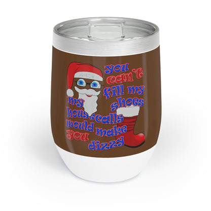 santa's shoes - Chill Wine Tumbler (brown)