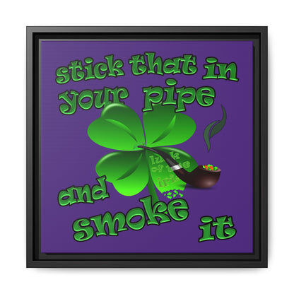 stick that in your pipe and smoke it - framed canvas art (purple)