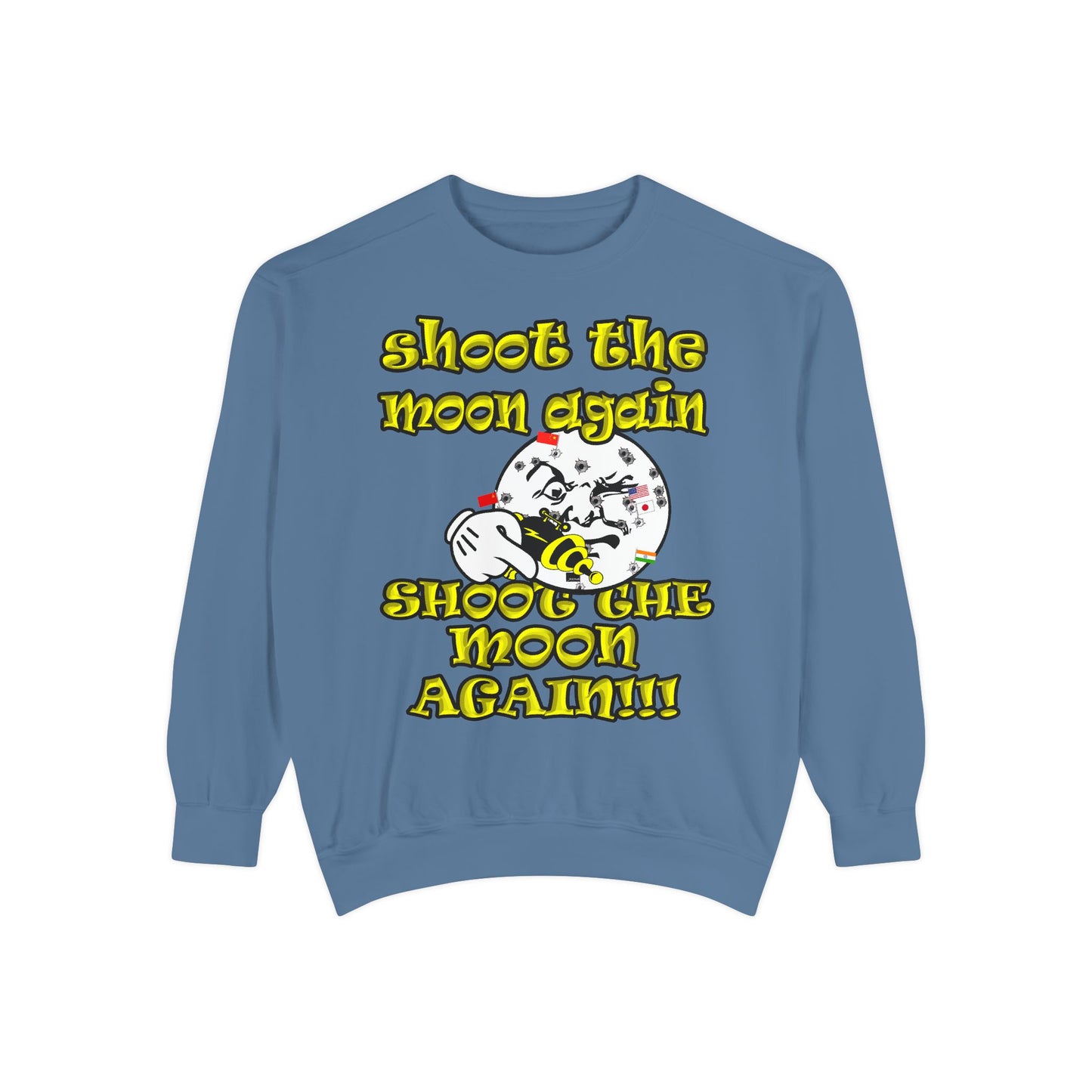 shoot the moon again - Unisex Garment-Dyed Sweatshirt
