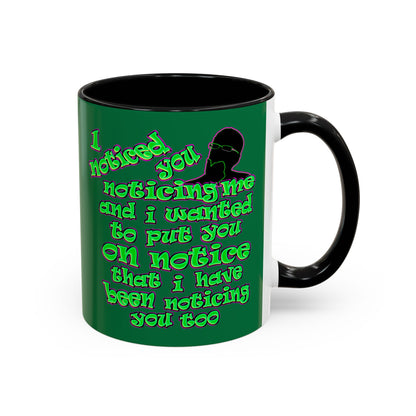noticed you noticing - Accent Mug (dark green)