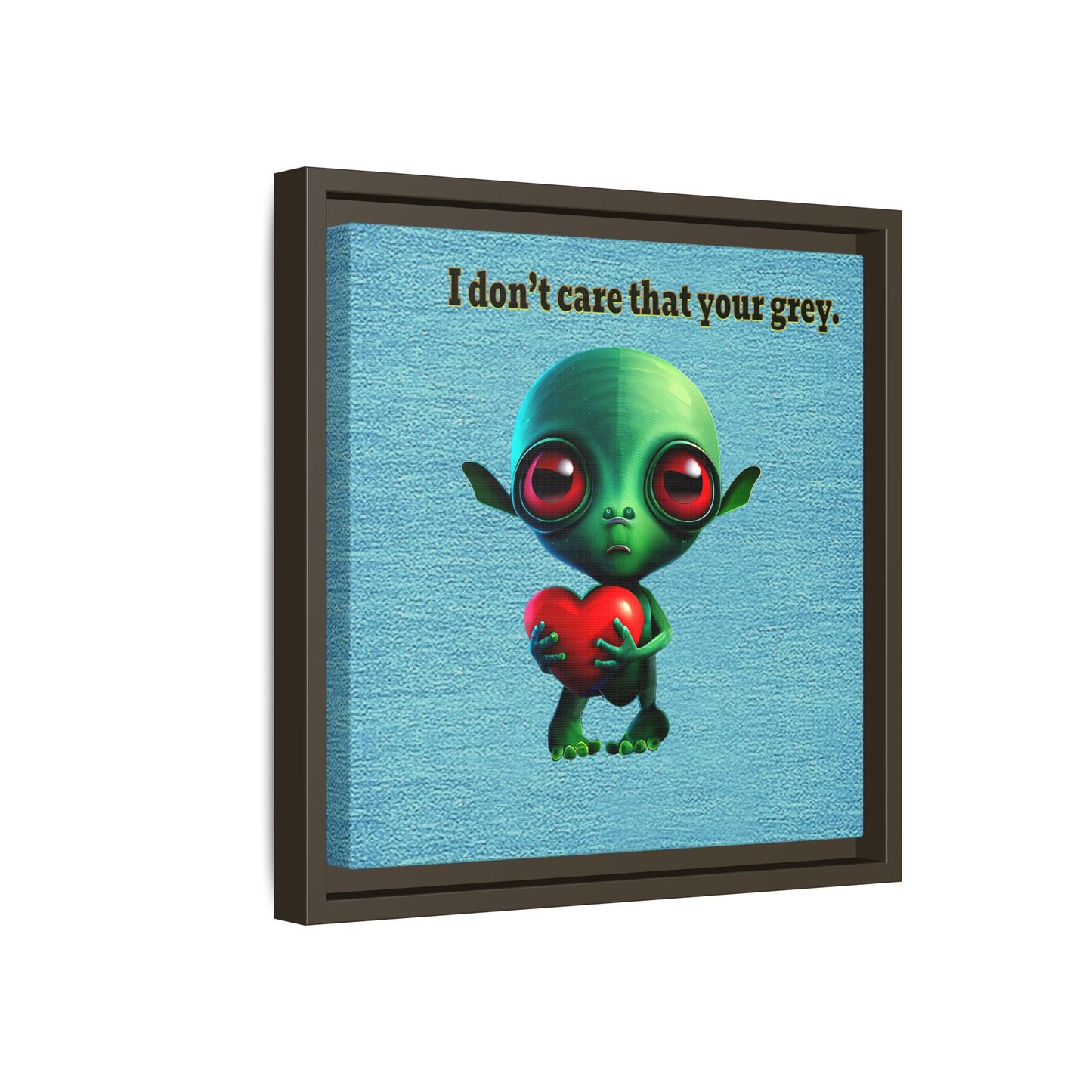 I don't care that your grey - framed canvas art (faded blue)