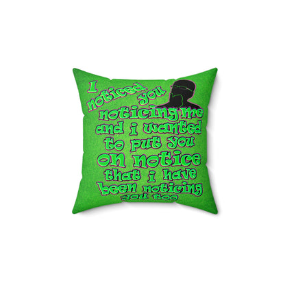 noticed you noticing - Spun Polyester Square Pillow - (green turf)