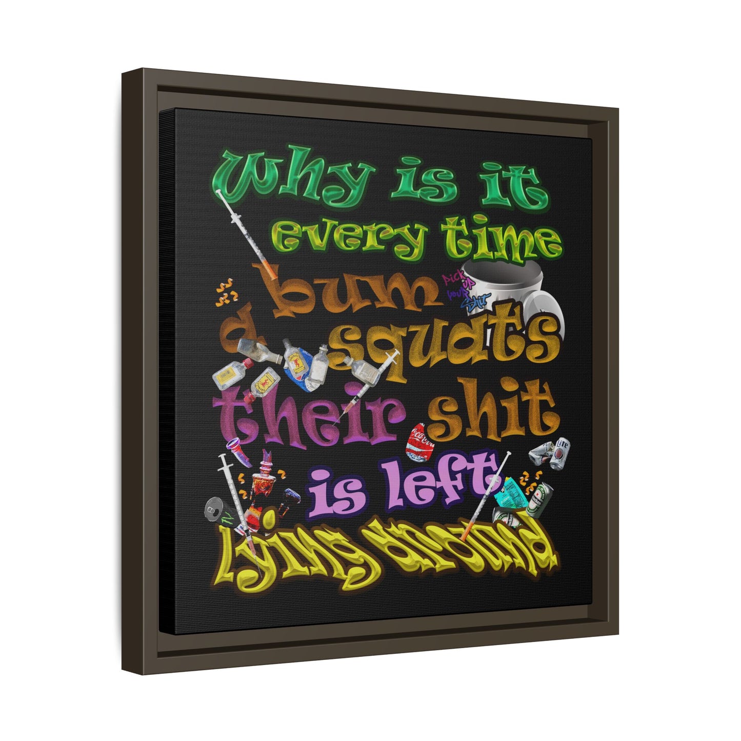 the bum's shit - framed canvas art (black)