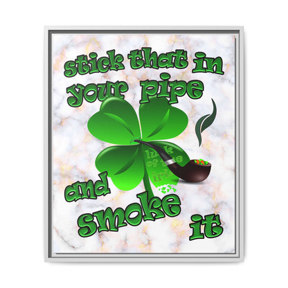stick that in your pipe and smoke it - framed canvas art (white marble)