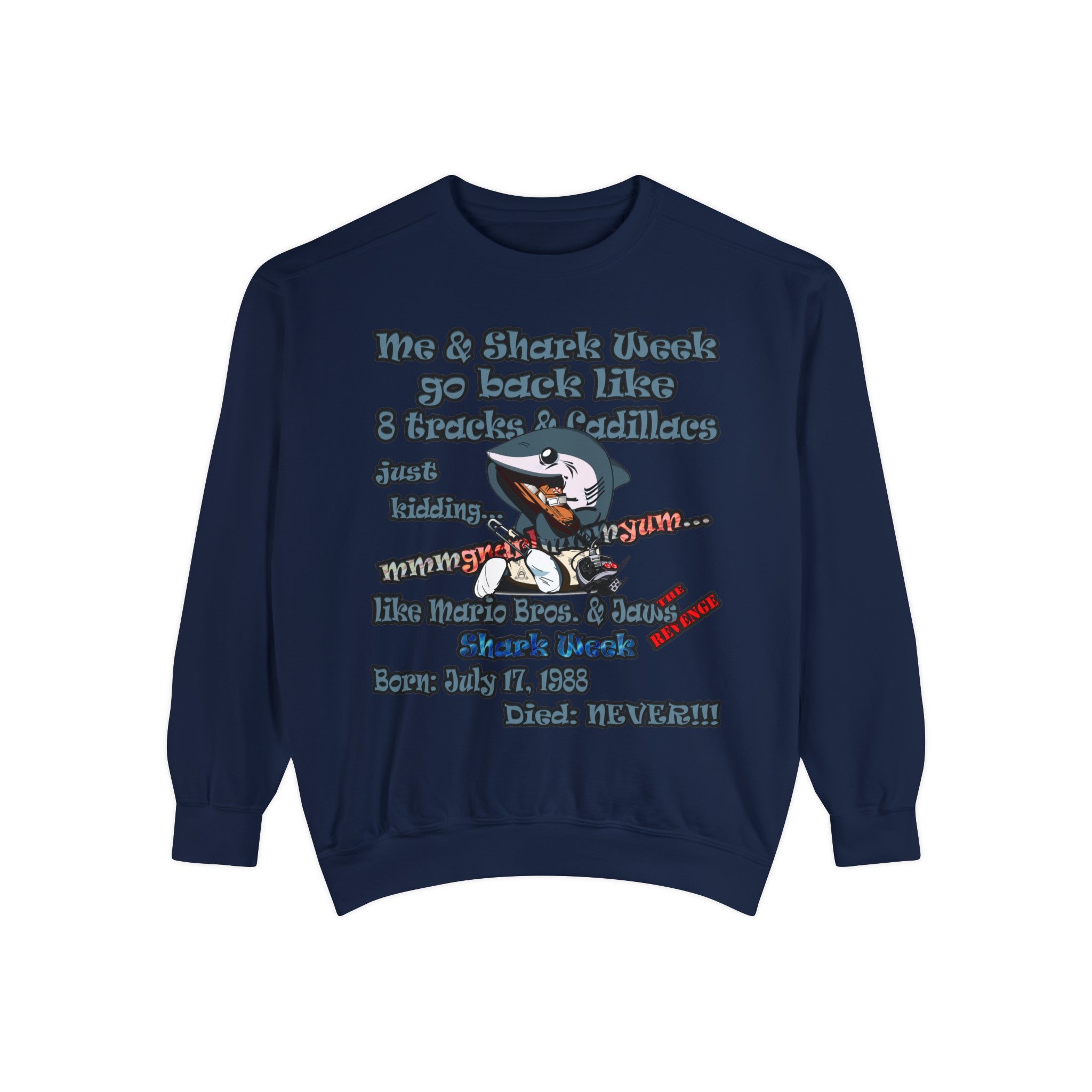shark week - Unisex Garment-Dyed Sweatshirt