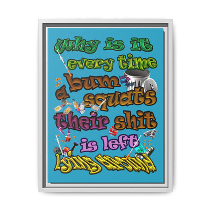 the bum's shit - framed canvas art (turquoise)
