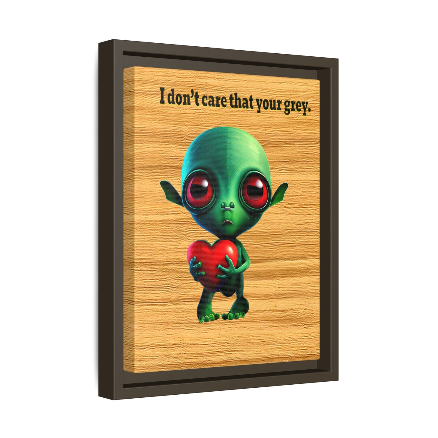 I don't care that your grey - framed canvas art (butterscotch wood finish)