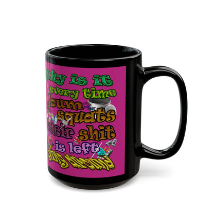 the bum's shit - Black Mug (pink)