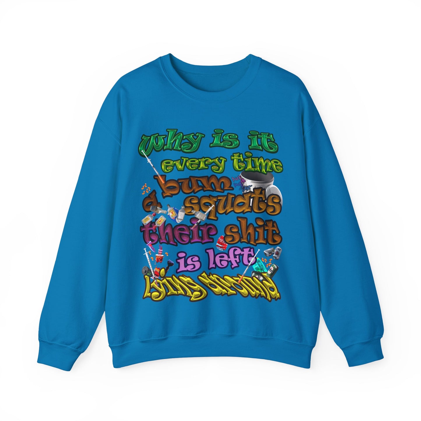 the bum's shit - Unisex Heavy Blend™ Crewneck Sweatshirt