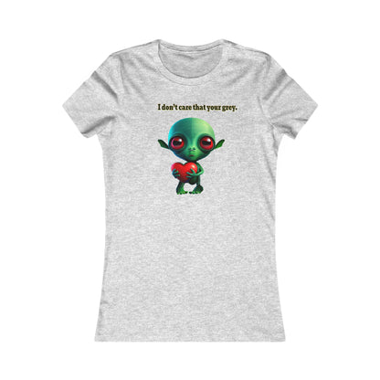 I don't care that your grey - Women's Favorite Tee