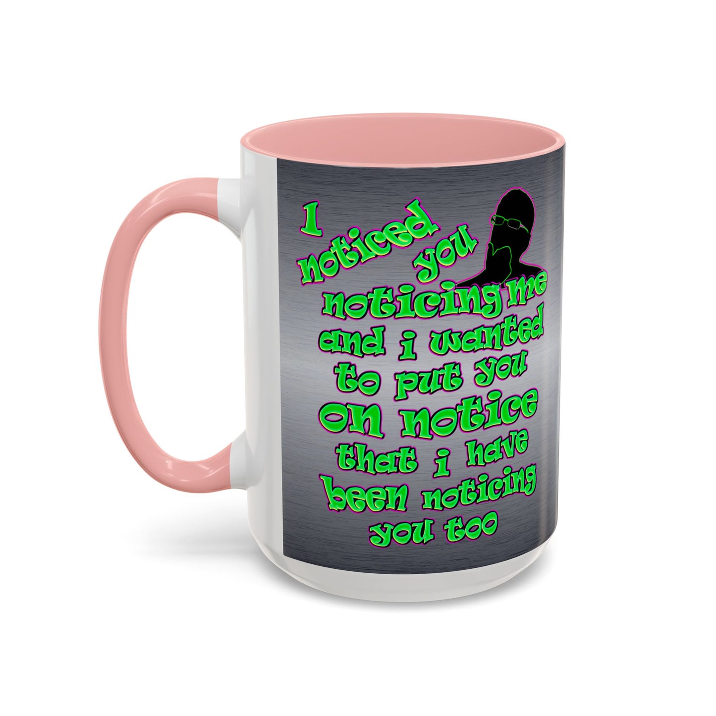 noticed you noticing - Accent Mug (brushed nickel)