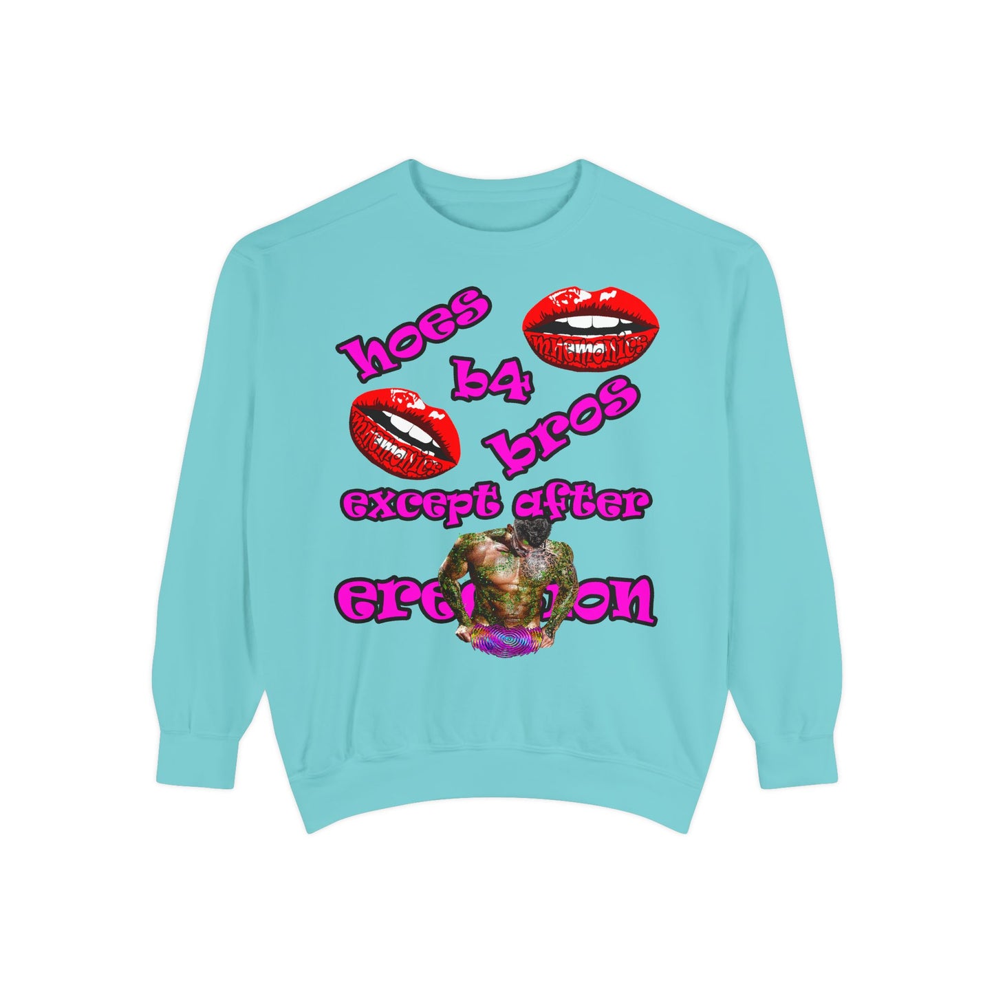 hoes b4 bros - Unisex Garment-Dyed Sweatshirt