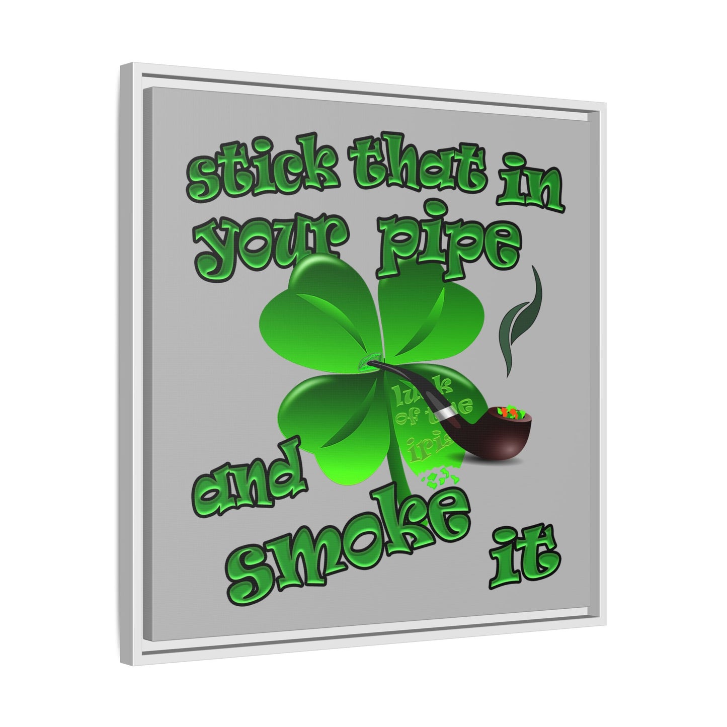 stick that in your pipe and smoke it - framed canvas art (light grey)