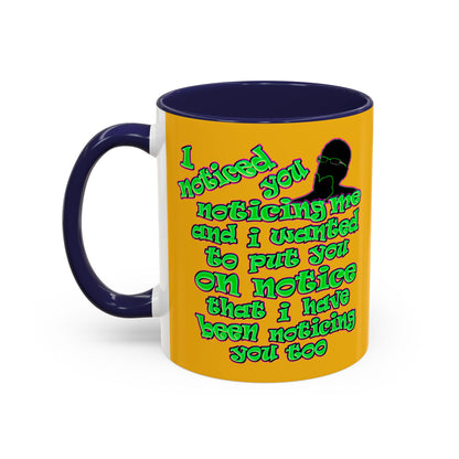 noticed you noticing - Accent Mug (yellow)
