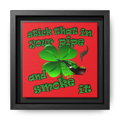 stick that in your pipe and smoke it - framed canvas art (red)