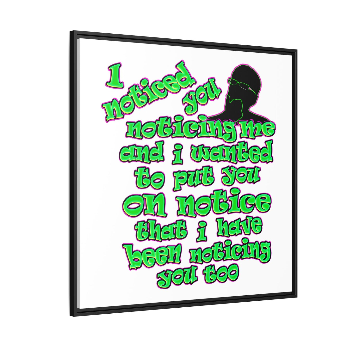 noticed you noticing - framed canvas art (white)