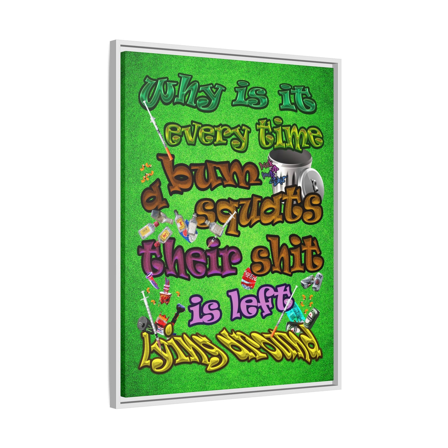 the bum's shit - framed canvas art (green turf)