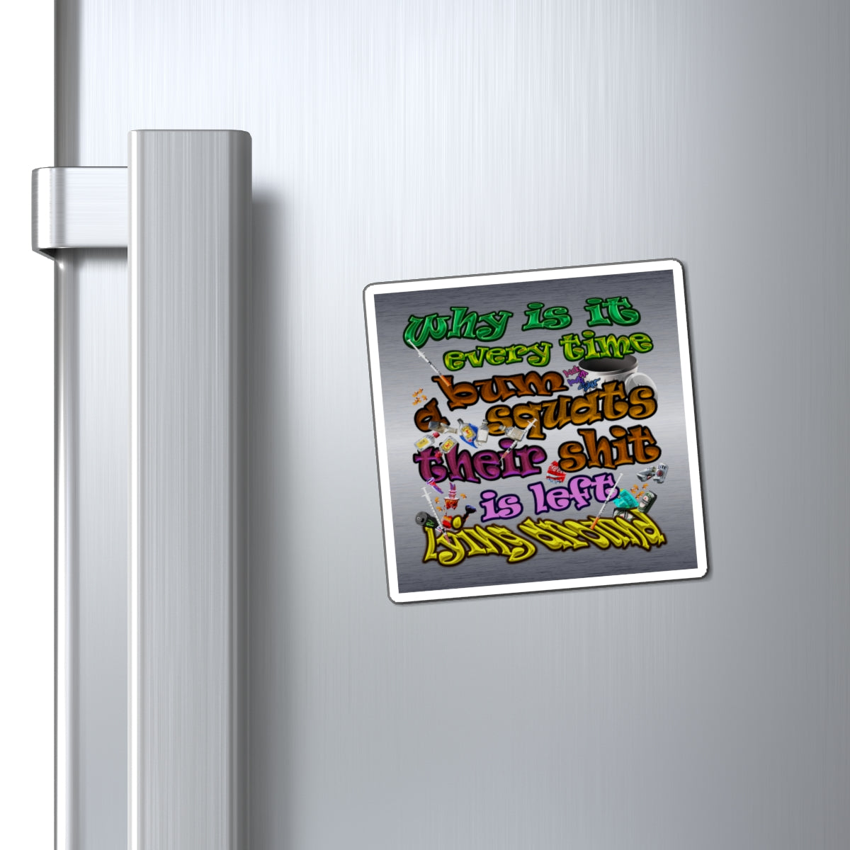 the bum's shit - Magnets - (brushed nickel)