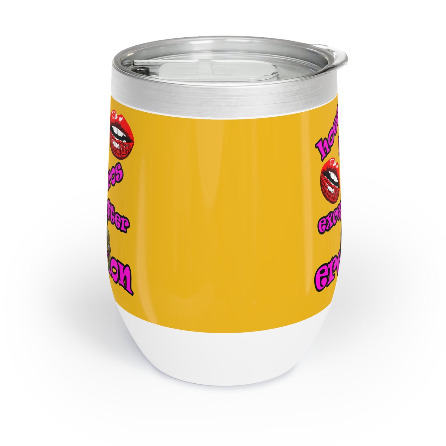 hoes b4 bros - Chill Wine Tumbler (yellow)