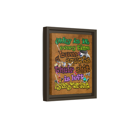 the bum's shit - framed canvas art (brown papyrus)