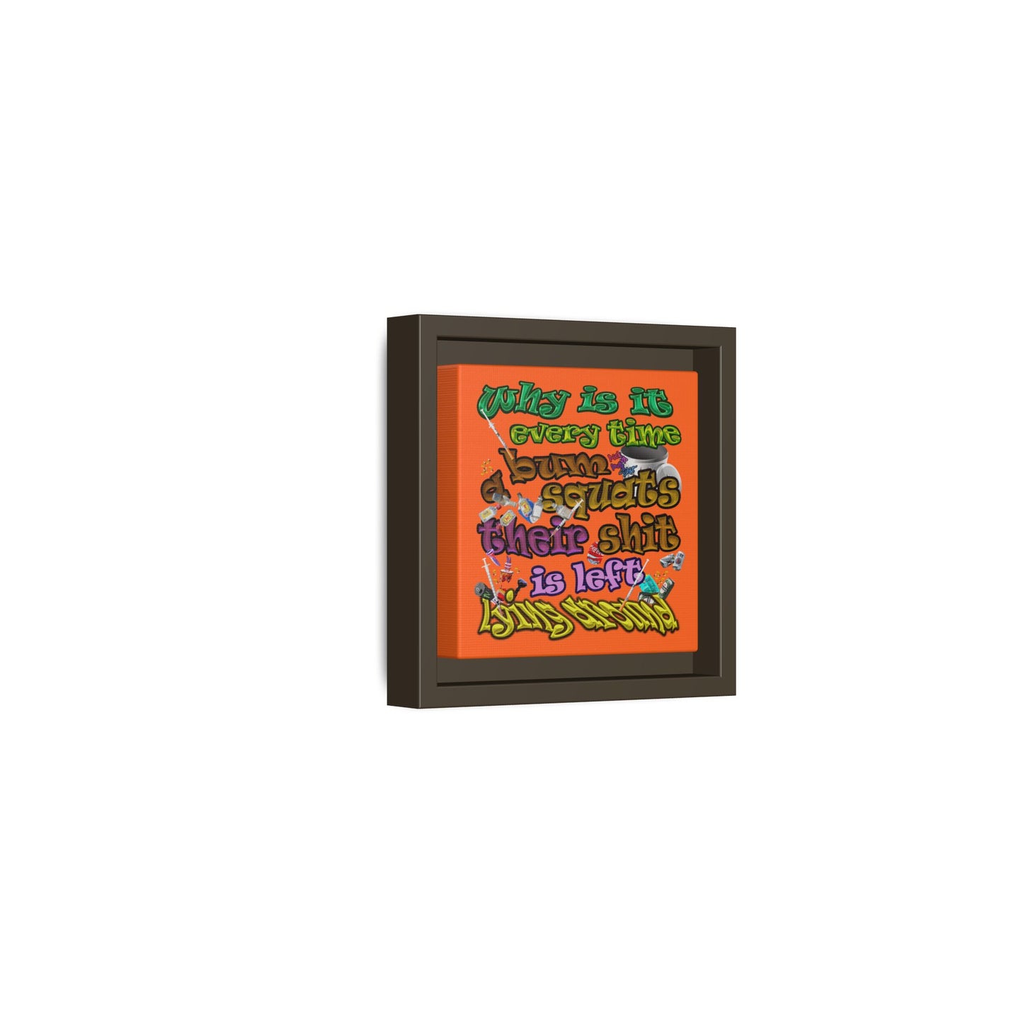 the bum's shit - framed canvas art (orange)