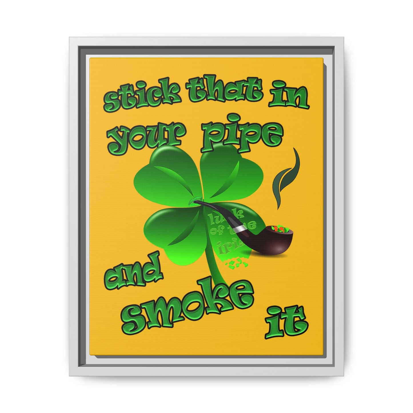 stick that in your pipe and smoke it - framed canvas art (yellow)