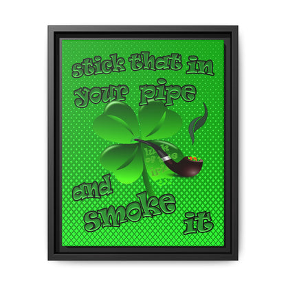 stick that in your pipe and smoke it - framed canvas art (logo green)