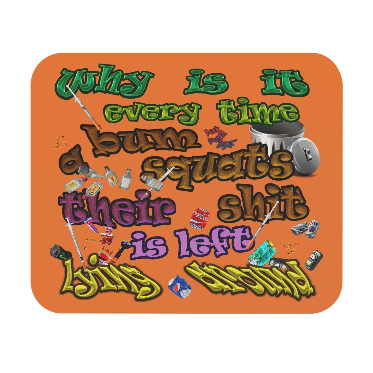 the bum's shit - Mouse Pad (Rectangle) (crusta)