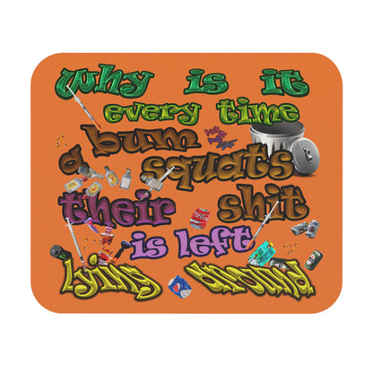 the bum's shit - Mouse Pad (Rectangle) (crusta)